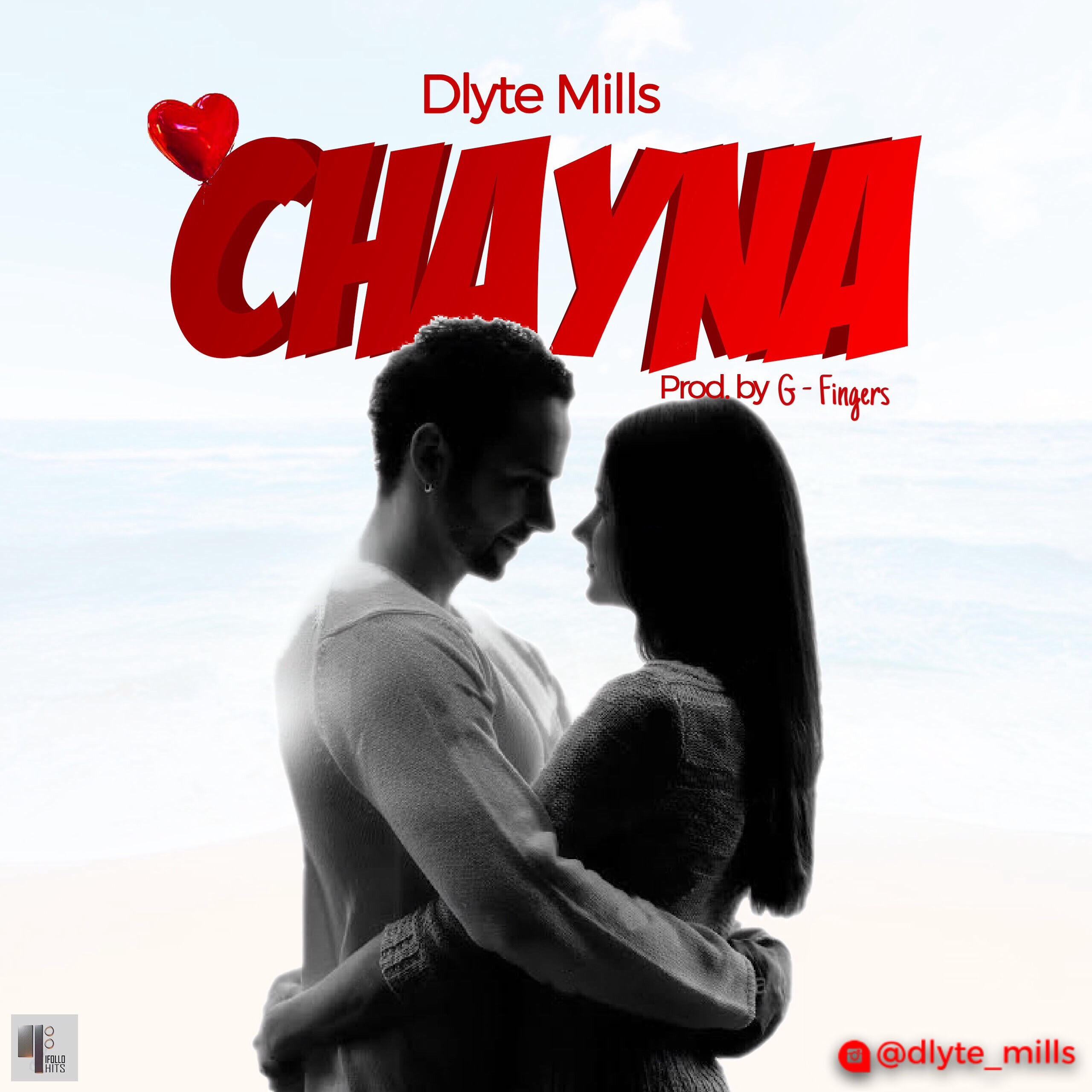 DLyte Mills - Chayna