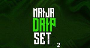 Dj Dino - Naija Dripset Vol.2 [MixTape]