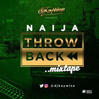 Dj Kaywise - Naija ThrowBAck [MixTape]