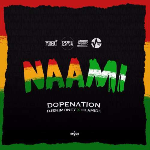 DopeNation, DJ Enimoney & Olamide – Naami [AuDio]