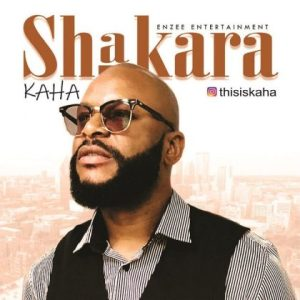 Kaha – Shakara [AuDio + ViDeo]