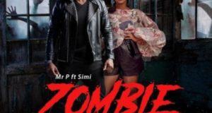 Mr P – Zombie ft Simi [AuDio]