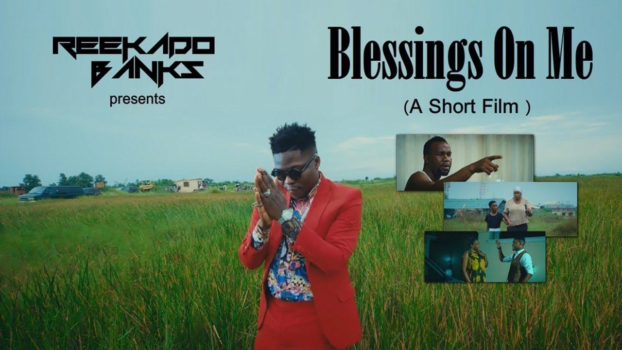 Reekado Banks - Blessings On Me [Short Film]