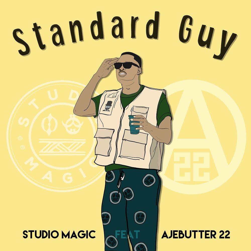 Studio Magic – Standard Guy ft Ajebutter22 [AuDio]