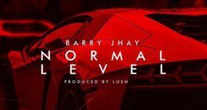 Barry Jhay – Normal Level + Go Down [AuDio]