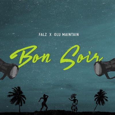 Falz & Olu Maintain – Bon Soir [AuDio]