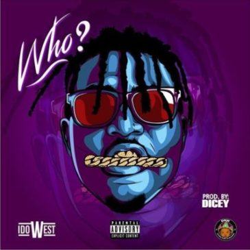 Idowest – Who [AuDio]