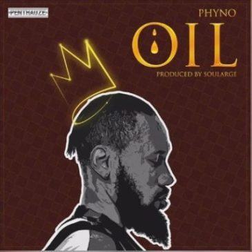 Phyno – OIL [AuDio]