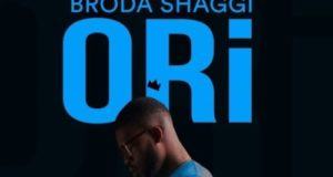 Broda Shaggi – Ori [AuDio]