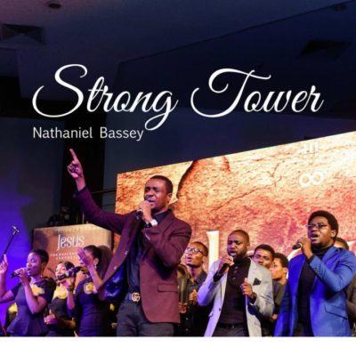 Nathaniel Bassey – Strong Tower ft Glenn Gwazai [AuDio]