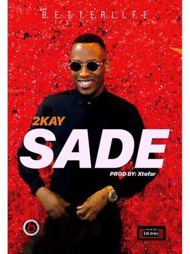 2kay – Sade [AuDio]