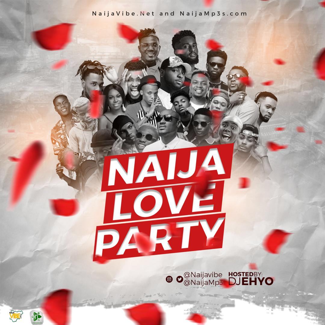 Dj Ehyo - Naija Love Party [MixTape]