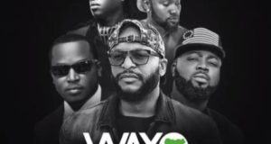 Kaha – Wayo ft Eldee, General Pype, Sean Tero & Jahborne