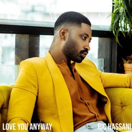 Ric Hassani – Love You Anyway [AuDio]
