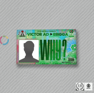 Victor AD – Why ft Erigga [AuDio]