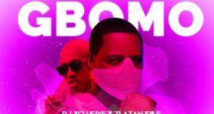 DJ Xclusive & Zlatan – Gbomo Gbomo [AuDio]