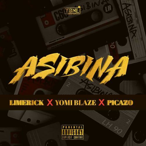 Limerick, Yomi Blaze & Picazo – Asibina [AuDio]