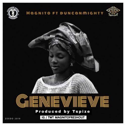 Magnito – Genevieve ft Duncan Mighty [AuDio]