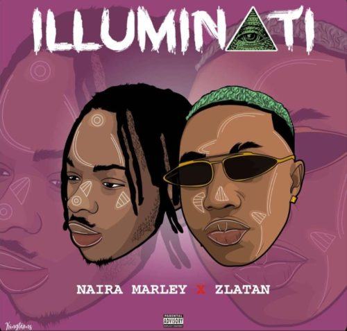Naira Marley & Zlatan – Illuminati [AuDio]
