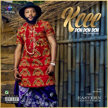 Kcee – Doh Doh Doh [AuDio]