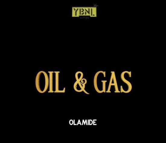 Olamide – Oil & Gas [AuDio]