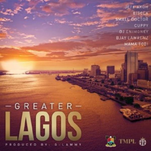 Small Doctor, Bisola, DJ Cuppy, DJ Enimoney & Jeff Akoh – Greater Lagos [AuDio]