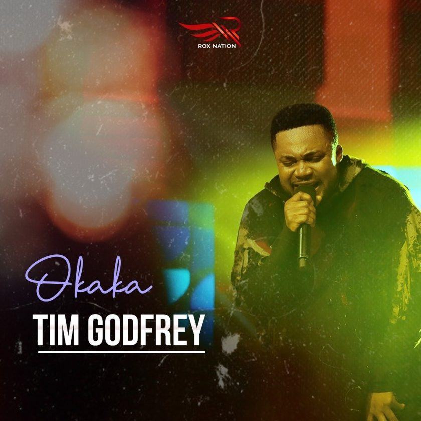 Tim Godfrey – Okaka [AuDio]