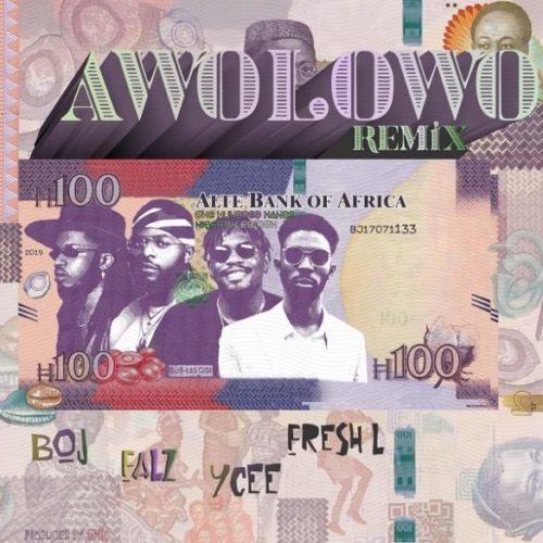 BOJ, Falz, Ycee & Fresh L – Awolowo (Remix) [AuDio]