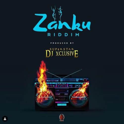 DJ Xclusive – Zanku Riddim