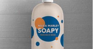 Naira Marley – Soapy [AuDio]