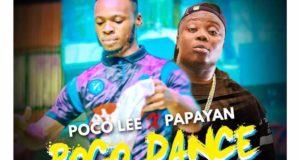 Poco Lee – Poco Dance ft Papayan [ViDeo]