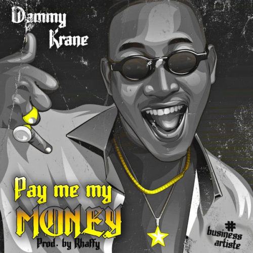 Dammy Krane – Pay Me My Money [AuDio]