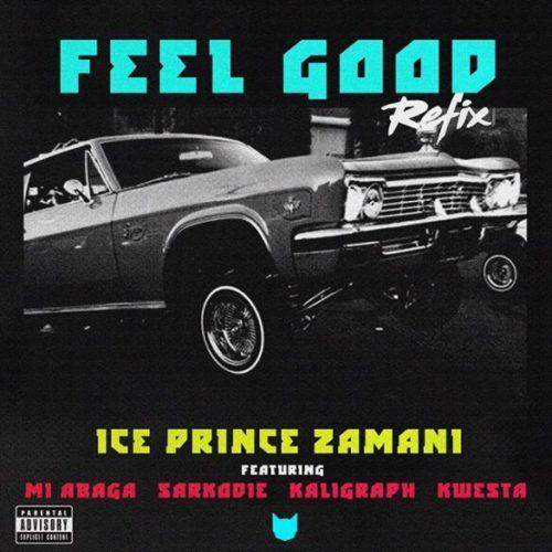 Ice Prince – Feel Good (Remix) ft M.I Abaga, Sarkodie, Khaligraph Jones & Kwesta [AuDio]