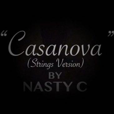 Nasty C – Casanova (Strings Version)