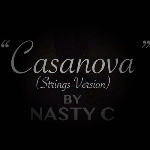 Nasty C – Casanova (Strings Version)