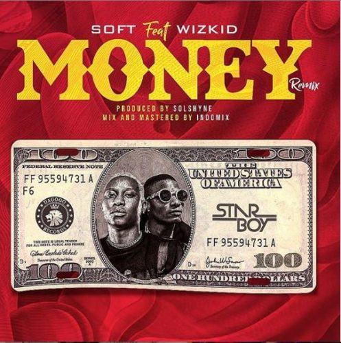 Soft & Wizkid – Money (Remix) [Video]