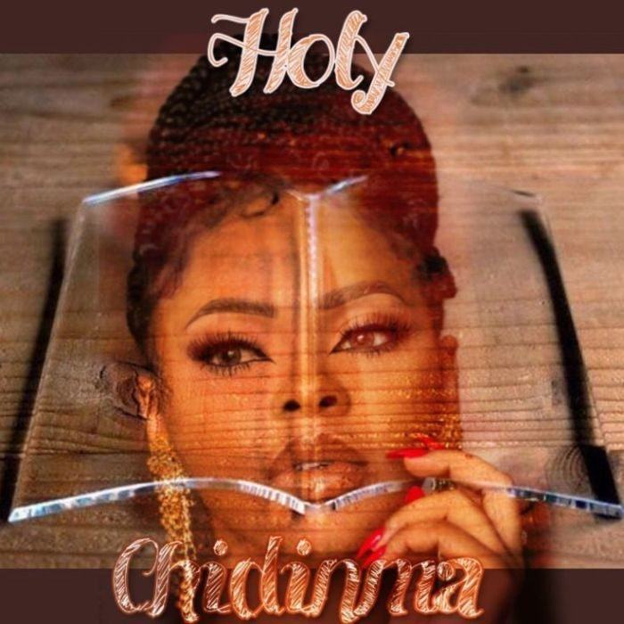 Chidinma – Holy [AuDio + ViDeo]