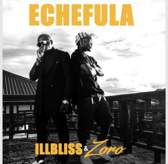 IllBliss & Zoro – Echefula [AuDio]
