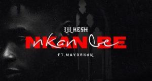 Lil Kesh – Nkan Nbe ft Mayorkun [AuDio]