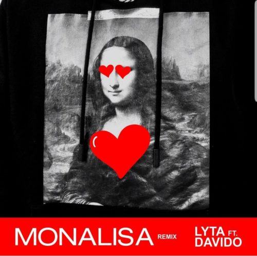 Lyta – Monalisa (Remix) ft Davido [AuDio]