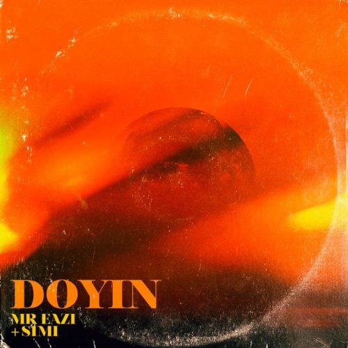 Mr Eazi – Doyin ft Simi [AuDio]