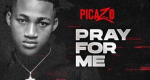 Picazo – Pray For Me [AuDio]