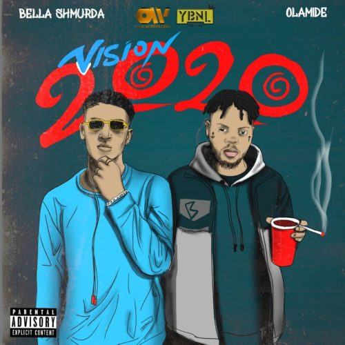 Bella Shmurda & Olamide – Vision 2020 (Remix) [AuDio]
