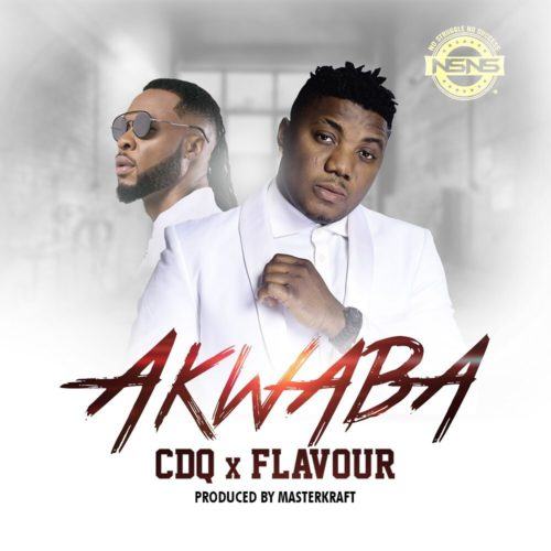 CDQ & Flavour – Akwaba [AuDio]