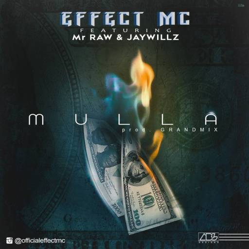 Effect Mc - Mulla ft Mr Raw & Jaywillz [AuDio]
