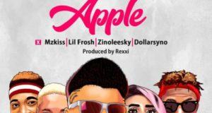 ICE K (ArtQuake) – Apple ft Mz Kiss, Lil Frosh, Zinoleesky & Dollarsyno [ViDeo]