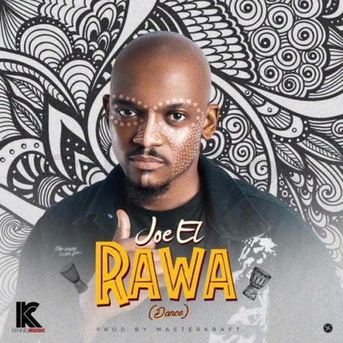 Joe El – Rawa (Dance) [AuDio]