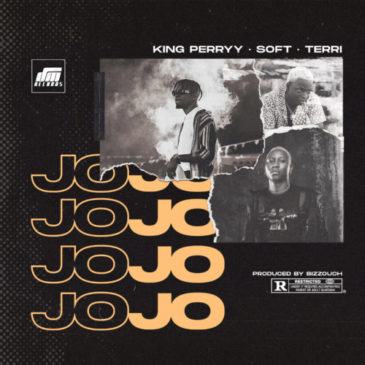 King Perryy, Soft & Terri – Jojo [AuDio]