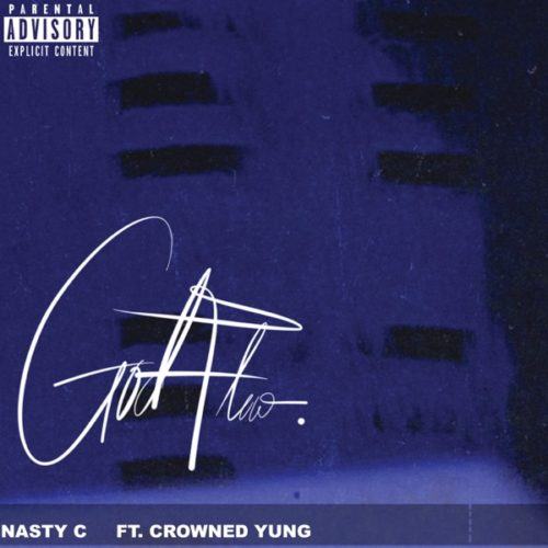Nasty C – God Flow ft CrownedYung [AuDio]