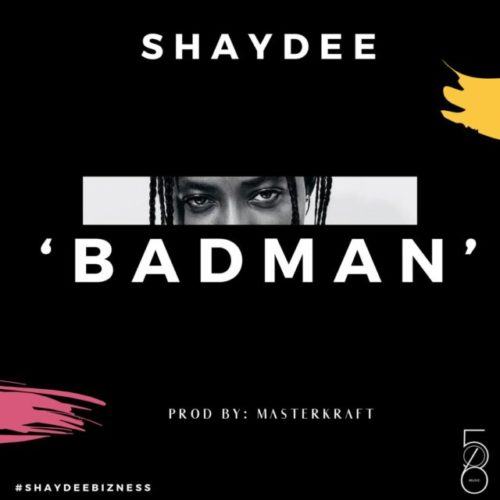 Shaydee – Badman [AuDio]